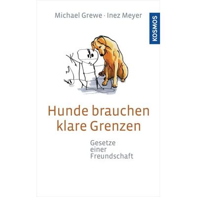 Kosmos Hunde brauchen klare Grenzen Kosmos Hunde brauchen klare Grenzen