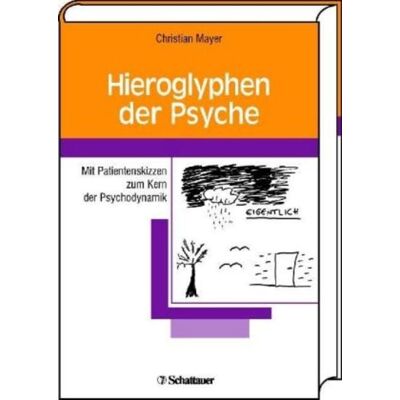 Schattauer Hieroglyphen der Psyche Schattauer Hieroglyphen der Psyche