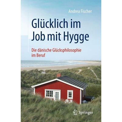Springer Glücklich im Job mit Hygge Springer Glücklich im Job mit Hygge