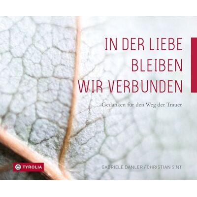 Tyrolia In der Liebe bleiben wir verbunden Tyrolia In der Liebe bleiben wir verbunden