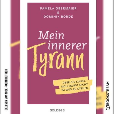 Goldegg Verlag Audio Mein innerer Tyrann Goldegg Verlag Audio Mein innerer Tyrann