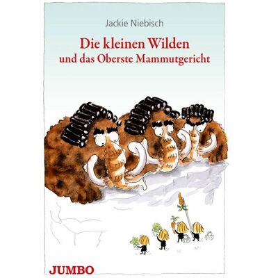 Jumbo Die kleinen Wilden und das Oberste Mammutgericht Jumbo Die kleinen Wilden und das Oberste Mammutgericht