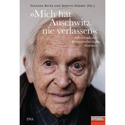 DVA »Mich hat Auschwitz nie verlassen« DVA »Mich hat Auschwitz nie verlassen«