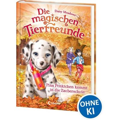 Loewe Die magischen Tierfreunde (Band 15) - Pina Pünktchen kommt in die Zauberschule Loewe Die magischen Tierfreunde (Band 15) - Pina Pünktchen kommt in die Zauberschule