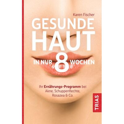 TRIAS Gesunde Haut in nur 8 Wochen TRIAS Gesunde Haut in nur 8 Wochen