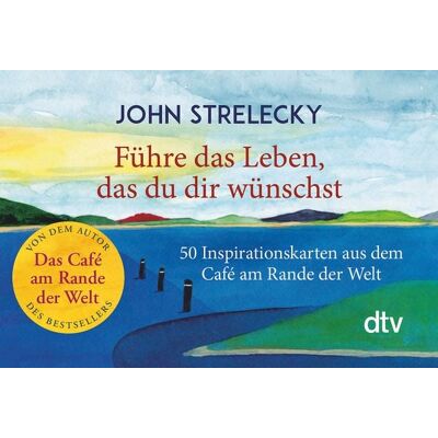 dtv Führe das Leben, das du dir wünschst dtv Führe das Leben, das du dir wünschst