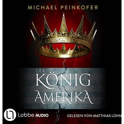 Lübbe Audio Der König von Amerika - Game of History, Teil 2 Lübbe Audio Der König von Amerika - Game of History, Teil 2