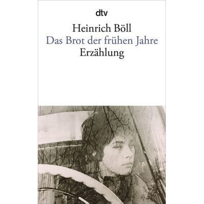 dtv Das Brot der frühen Jahre dtv Das Brot der frühen Jahre