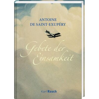 Karl Rauch Verlag GmbH & Co. KG Gebete der Einsamkeit Karl Rauch Verlag GmbH & Co. KG Gebete der Einsamkeit