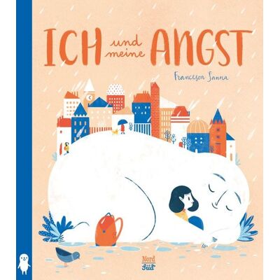 NordSüd Verlag Ich und meine Angst NordSüd Verlag Ich und meine Angst