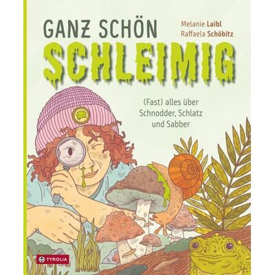 Tyrolia Ganz schön schleimig Tyrolia Ganz schön schleimig