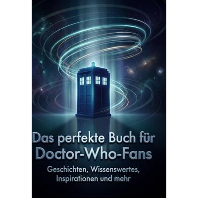 Bod Das perfekte Buch für Doctor-Who-Fans Bod Das perfekte Buch für Doctor-Who-Fans