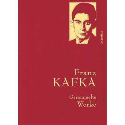 Anaconda Franz Kafka, Gesammelte Werke Anaconda Franz Kafka, Gesammelte Werke