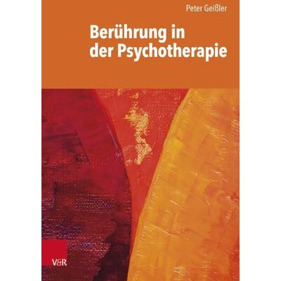 Vandenhoeck + Ruprecht Berührung in der Psychotherapie Vandenhoeck + Ruprecht Berührung in der Psychotherapie