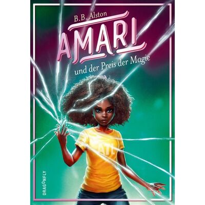 Dragonfly Amari und der Preis der Magie Dragonfly Amari und der Preis der Magie