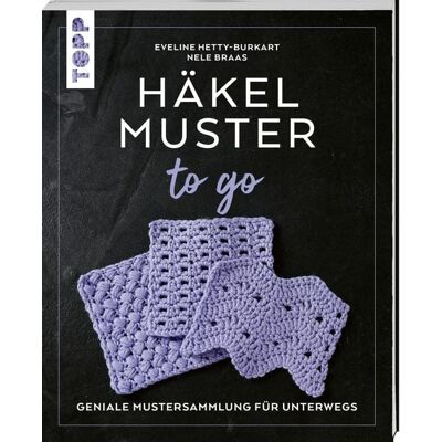 Frechverlag GmbH Häkelmuster to go Frechverlag GmbH Häkelmuster to go