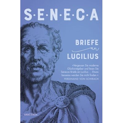 Anaconda Seneca, Briefe an Lucilius Anaconda Seneca, Briefe an Lucilius
