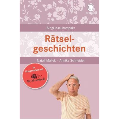 Singliesel Demenz Beschäftigung - Rätselgeschichten für Senioren Singliesel Demenz Beschäftigung - Rätselgeschichten für Senioren