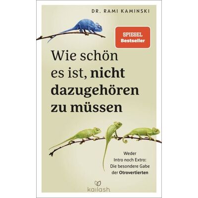 Kailash Wie schön es ist, nicht dazugehören zu müssen Kailash Wie schön es ist, nicht dazugehören zu müssen