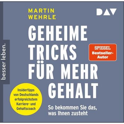 Der Audio Verlag Geheime Tricks für mehr Gehalt. So bekommen Sie das, was Ihnen zusteht. Insidertipps von Deutschlands erfolgreichstem Karriere- und Gehaltscoach Der Audio Verlag Geheime Tricks für mehr Gehalt. So bekommen Sie das, was Ihnen zusteht. Insidertipps von Deutschlands erfolgreichstem Karriere- und Gehaltscoach