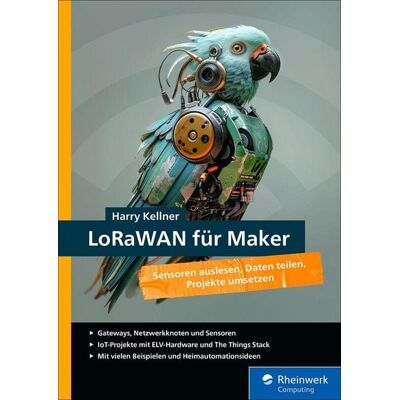 Rheinwerk eBooks LoRaWAN für Maker Rheinwerk eBooks LoRaWAN für Maker