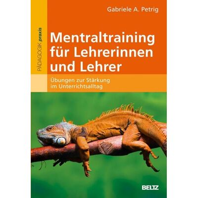 Beltz eBook Mentaltraining für Lehrerinnen und Lehrer Beltz eBook Mentaltraining für Lehrerinnen und Lehrer