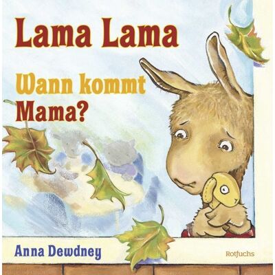 Rotfuchs Lama Lama Wann kommt Mama? Rotfuchs Lama Lama Wann kommt Mama?