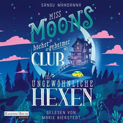 Random House Audio Miss Moons höchst geheimer Club für ungewöhnliche Hexen Random House Audio Miss Moons höchst geheimer Club für ungewöhnliche Hexen
