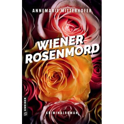 Gmeiner Verlag eBooks Wiener Rosenmord Gmeiner Verlag eBooks Wiener Rosenmord