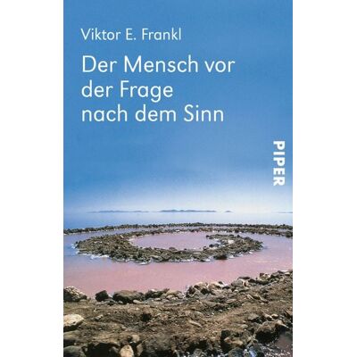 Piper Taschenbuch Der Mensch vor der Frage nach dem Sinn Piper Taschenbuch Der Mensch vor der Frage nach dem Sinn