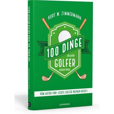 Copress 100 Dinge, die jeder Golfer wissen muss Copress 100 Dinge, die jeder Golfer wissen muss