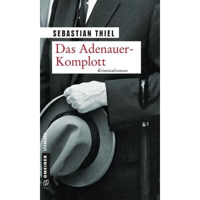 Gmeiner Verlag eBooks Das Adenauer-Komplott Gmeiner Verlag eBooks Das Adenauer-Komplott