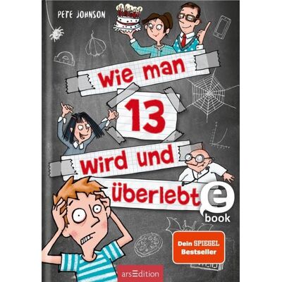 ArsEdition Digital Wie man 13 wird und überlebt (Wie man 13 wird 1) ArsEdition Digital Wie man 13 wird und überlebt (Wie man 13 wird 1)