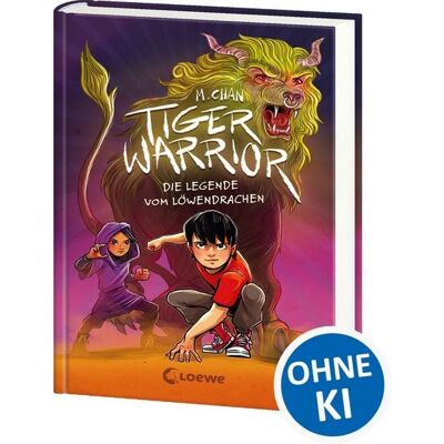 Loewe Tiger Warrior (Band 3) - Die Legende vom Löwendrachen Loewe Tiger Warrior (Band 3) - Die Legende vom Löwendrachen