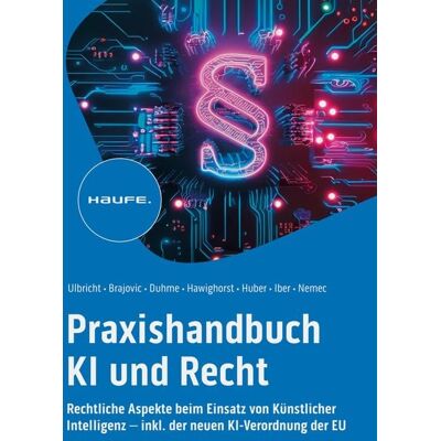 Haufe-Lexware Praxishandbuch KI und Recht Haufe-Lexware Praxishandbuch KI und Recht