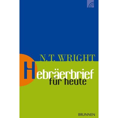 Brunnen Verlag GmbH Hebräerbrief für heute Brunnen Verlag GmbH Hebräerbrief für heute