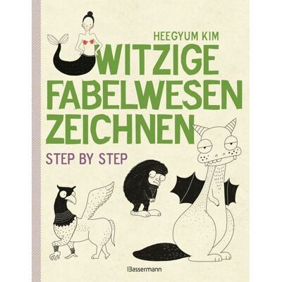 Bassermann Witzige Fabelwesen zeichnen. Von Alraune bis Zombie, von Drache bis Einhorn - mit vielen individuellen Varianten - für Comic-, Cartoon- und Handlettering-Fans Bassermann Witzige Fabelwesen zeichnen. Von Alraune bis Zombie, von Drache bis Einhorn - mit vielen individuellen Varianten - für Comic-, Cartoon- und Handlettering-Fans