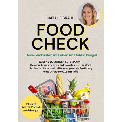 Eulogia Verlags GmbH Food Check - Clever einkaufen im Lebensmitteldschungel Eulogia Verlags GmbH Food Check - Clever einkaufen im Lebensmitteldschungel