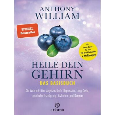 Arkana Heile dein Gehirn – Das Basisbuch Arkana Heile dein Gehirn – Das Basisbuch