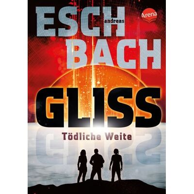 Arena Verlag eBooks Gliss. Tödliche Weite Arena Verlag eBooks Gliss. Tödliche Weite