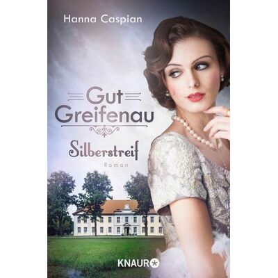 Knaur eBook Gut Greifenau - Silberstreif Knaur eBook Gut Greifenau - Silberstreif