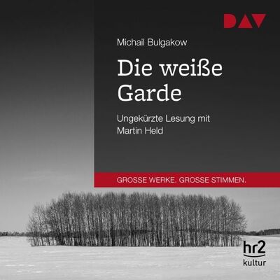 Der Audio Verlag Die weiße Garde Der Audio Verlag Die weiße Garde