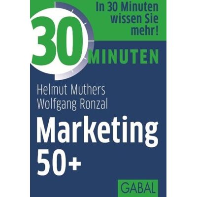 Gabal 30 Minuten Marketing 50+ Gabal 30 Minuten Marketing 50+
