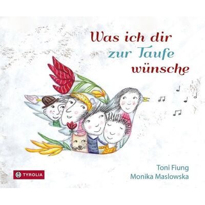 Tyrolia Was ich dir zur Taufe wünsche Tyrolia Was ich dir zur Taufe wünsche