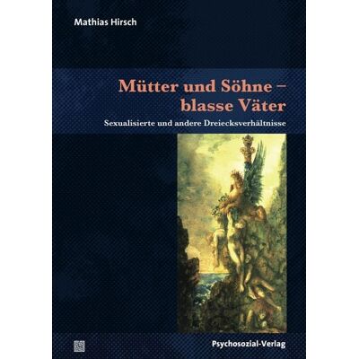Psychosozial Mütter und Söhne - blasse Väter Psychosozial Mütter und Söhne - blasse Väter