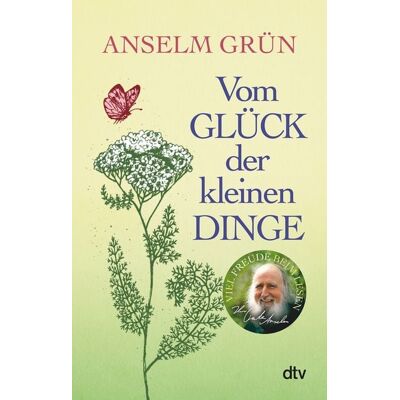 dtv Vom Glück der kleinen Dinge dtv Vom Glück der kleinen Dinge