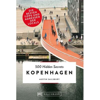 Bruckmann Verlag Bruckmann Reiseführer: 500 Hidden Secrets Kopenhagen. Bruckmann Verlag Bruckmann Reiseführer: 500 Hidden Secrets Kopenhagen.