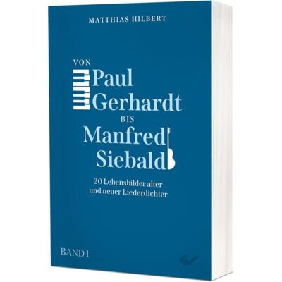 Christliche Verlagsgesellschaft Von Paul Gerhardt bis Manfred Siebald Christliche Verlagsgesellschaft Von Paul Gerhardt bis Manfred Siebald