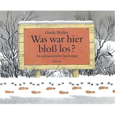 Moritz Was war hier bloß los? Moritz Was war hier bloß los?