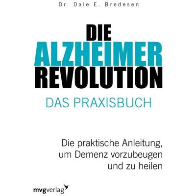 Mvg Die Alzheimer-Revolution – Das Praxisbuch Mvg Die Alzheimer-Revolution – Das Praxisbuch